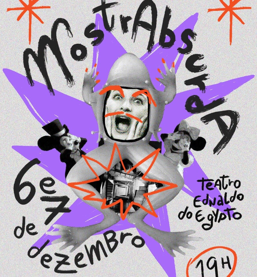 1ª MOSTRABSURDA no Teatro Ednaldo do Egypto