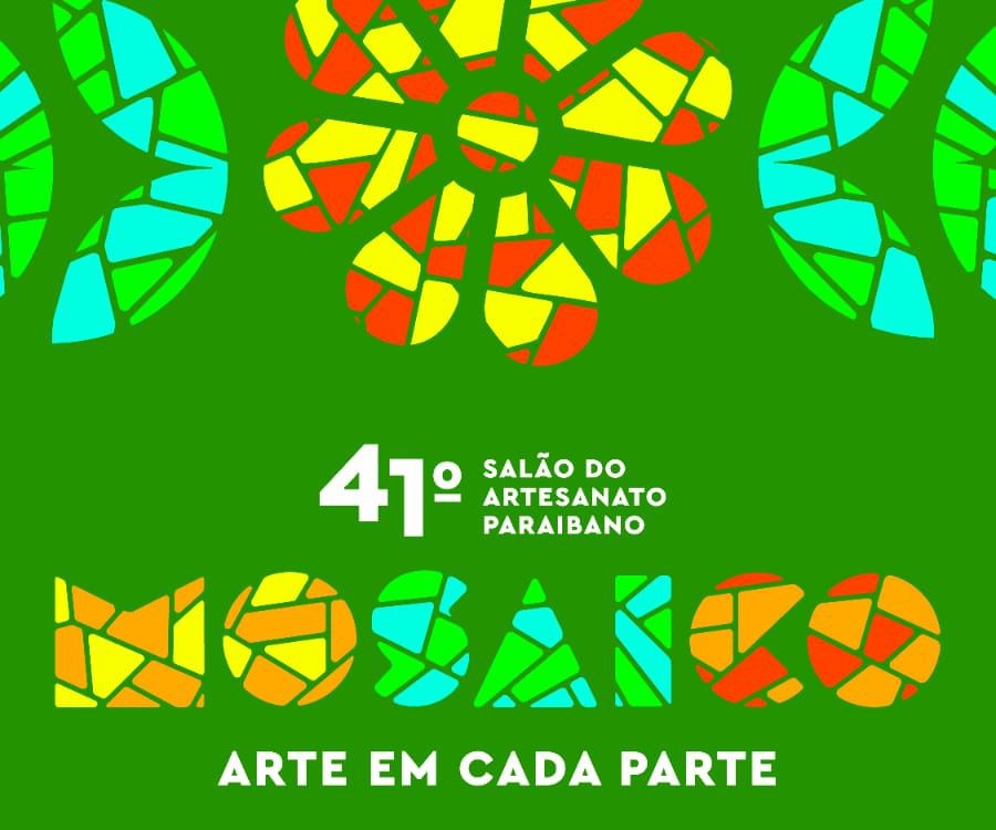 41º Salão de Artesanato da Paraíba – Mosaico, Arte em Cada Parte