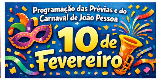 PREVIAS – 10/02 Folia de Rua e Via Folia