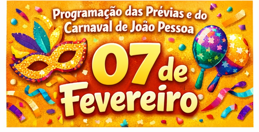 PREVIAS – 07/02 Folia de Rua e Via Folia