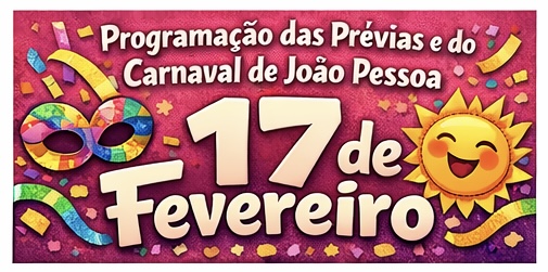 CARNAVAL – 17/02 Folia e Rua e Carnaval Tradição