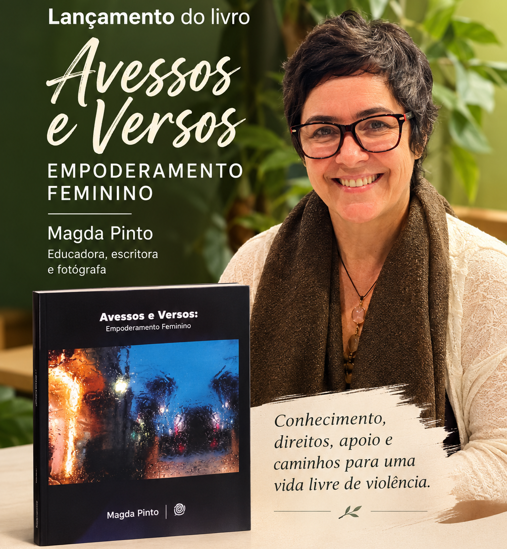 Educadora, escritora e fotógrafa, Magda Pinto lança AVESSOS E VERSOS:  EMPODERAMENTO FEMININO
